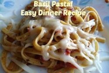 Easy Dinner Recipe-Basil Pasta