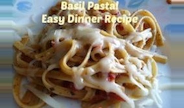 Easy Dinner Recipe-Basil Pasta
