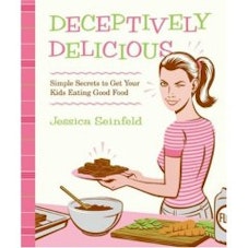 Jessica Seinfeld Deceptively Delicious: Simple Secrets to Get Your Kids Eating Good Food
