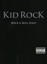 Kid Rock Rock & Roll Jesus