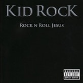 Kid Rock Rock & Roll Jes…