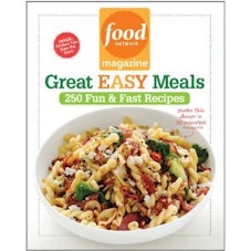 Food Network Magazine Food Network Magazine Great Easy Meals: 250 Fun & Fast Recipes