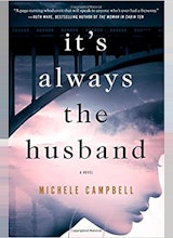 Michele Campbell It's Always the Husband