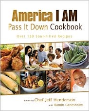 Jeff Henderson America I Am Pass It Down Cookbook
