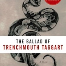 Glenn Taylor The Ballad of Trenchmouth Taggart