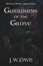 Epic Fantasy Guardians Of The Grove   -     Book One Of The Bow Maiden Chronicles