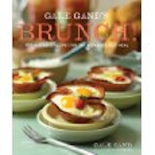 Gale Gand Brunch! 100 Fantastic Recipes for the Weekend's Best Meal