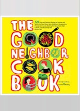 Sara Quessenberry & Suzanne Schlosberg The Good Neighbor Cookbook