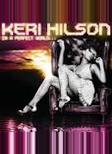 Keri Hilson In A Perfect World...