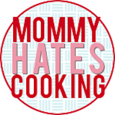 Mommy Hates Cooking Blog