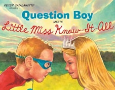 Peter Catalanotto Question Boy Meets Little Miss Know-It-All